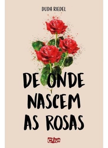 De Onde Nascem as Rosas