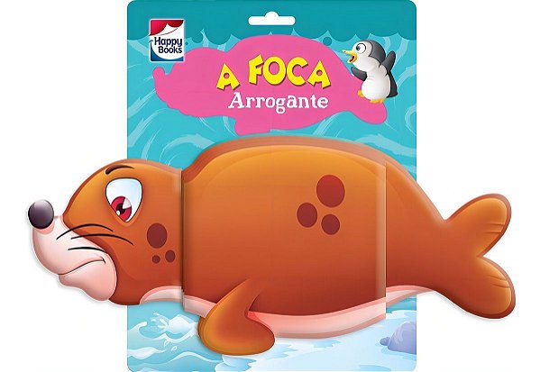 Vou Para o Banho! Foca Arrogante, A