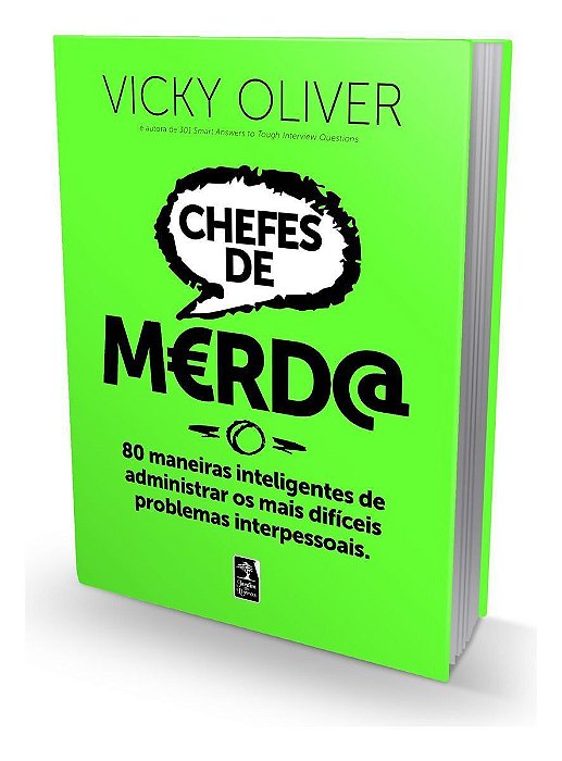 Chefes de Merd@: 80 maneiras inteligentes de administrar os mais