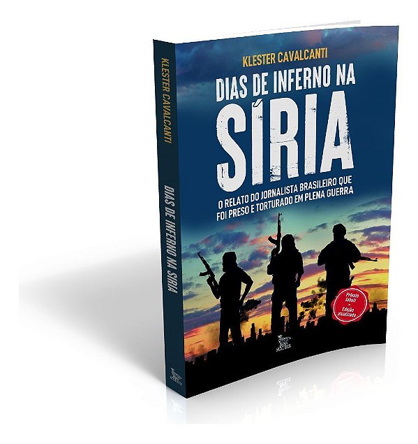 Dias De Inferno Na Siria - Edicao Atualizada - Dias De Inferno Na Síria - Edição Atualizada - o Rela