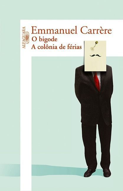 o Bigode / a Colônia De Férias