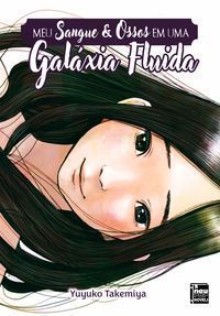 Meu Sangue & Ossos Em Uma Galáxia Fluida