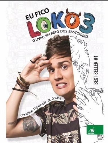 Eu Fico Loko - as Desaventuras de um Adolescente Nada Convencional