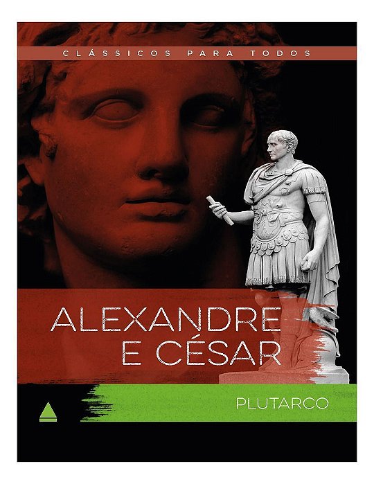 Clássicos Para Todos - Alexandre e César