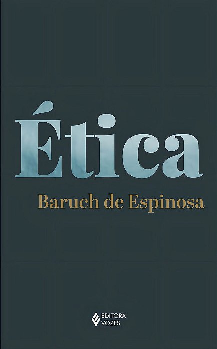 Ética Demonstrada Em Ordem Geométrica