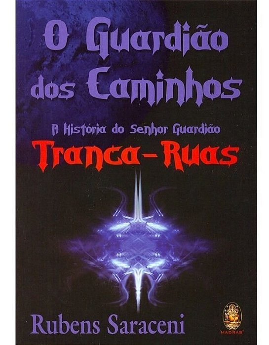 o Guardião Dos Caminhos - a História Do Senhor Guardião