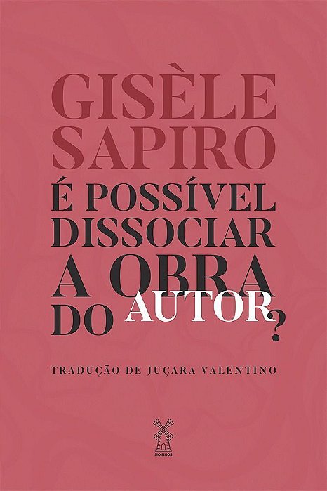 É Possível Dissociar a Obra do Autor?