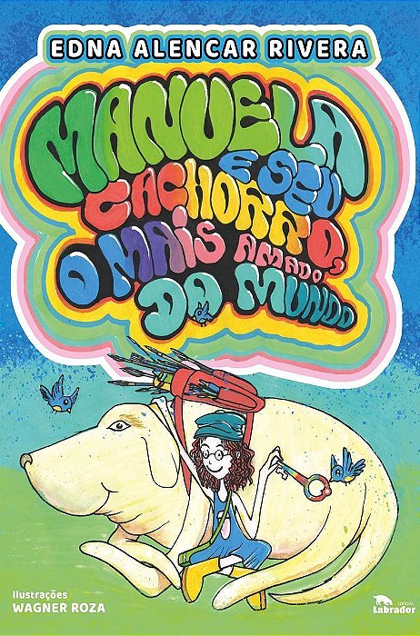 Manuela e Seu Cachorro, O Mais Amado do Mundo