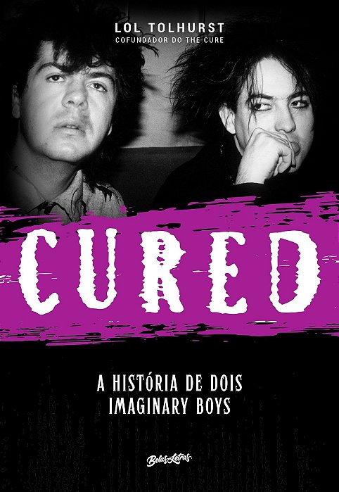 Cured - A História De Dois Imaginary Boys (Edição Em Capa Dura Com Brindes)