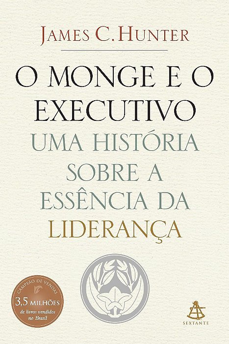 o Monge e o Executivo - Uma História Sobre a Essência Da Liderança