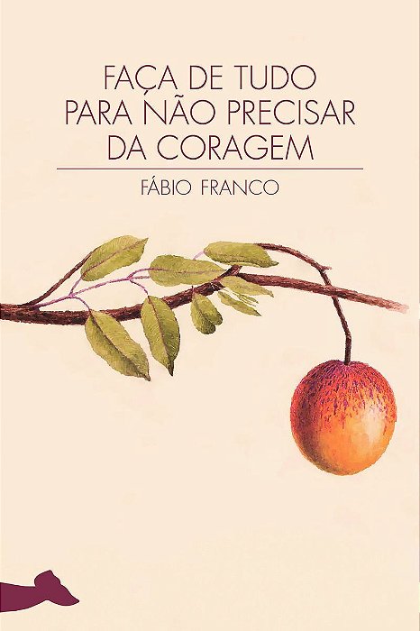 Faça de Tudo Para Não Precisar da Coragem