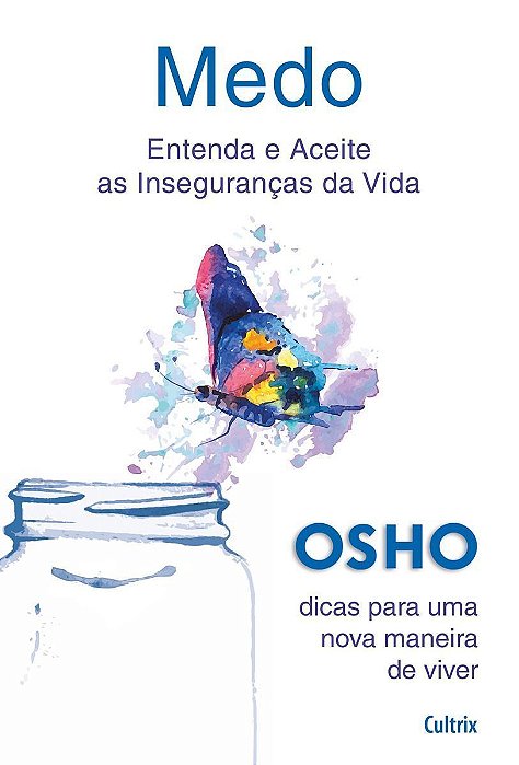 Medo - Entenda e Aceite as Inseguranças da Vida