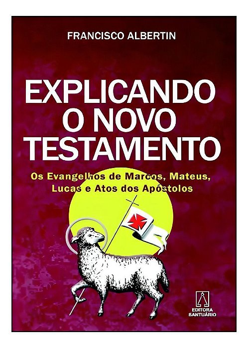 Explicando o Novo Testamento, os Evangelhos Marcos