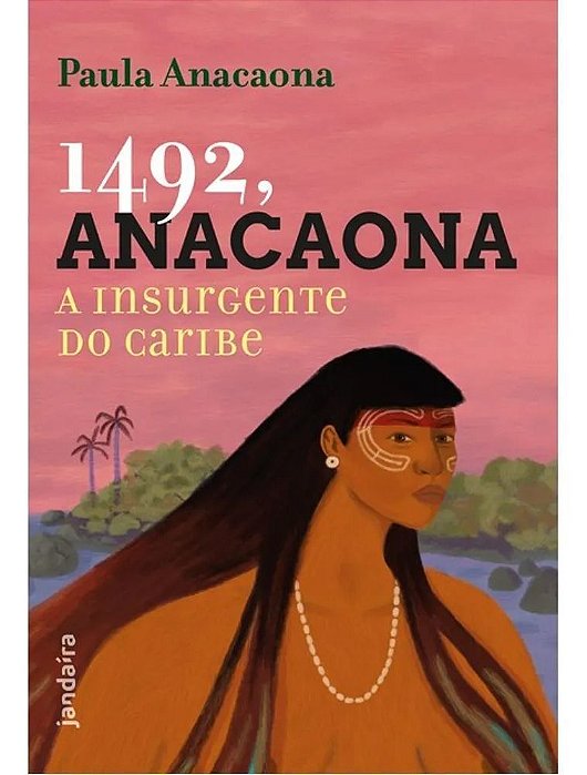 1492, Anacaona - A Insurgente do Caribe