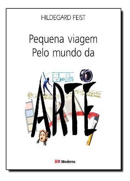 Pequena Viagem Pelo Mundo Da Arte