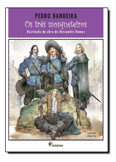 Os Três Mosqueteiros - Recriação Da Obra De Alexandre Dumas