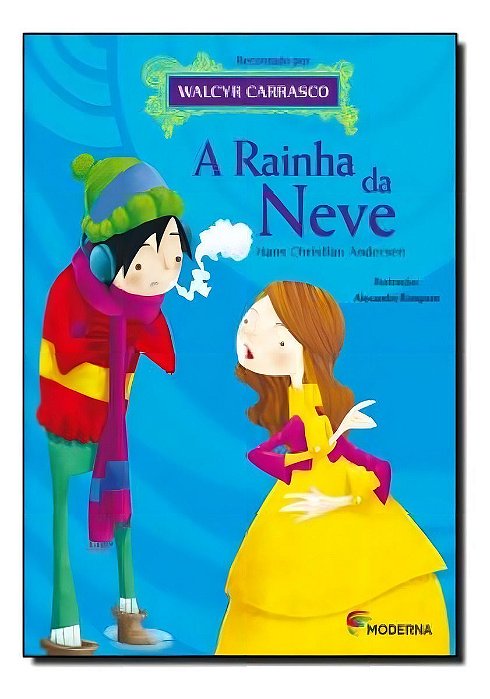 a Rainha Da Neve - Hans Christian Andersen