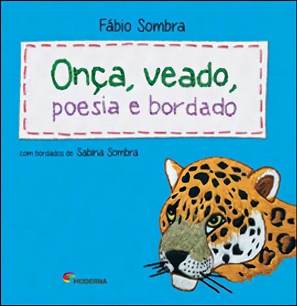 Onca, Veado, Poesia e Bordado