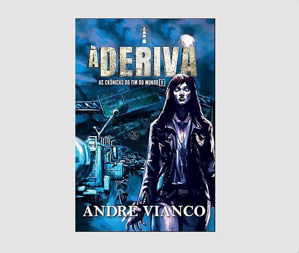 À Deriva - As crônicas do fim do mundo 2