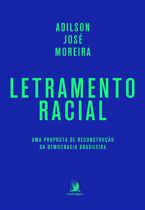 Letramento Racial - Uma Proposta de Reconstrução da Democracia Brasileira