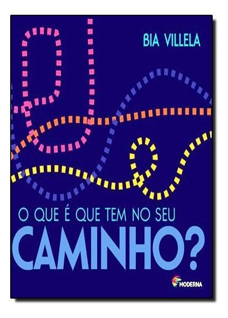 o Que é Que Tem No Seu Caminho?