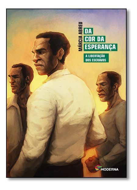 Da Cor da Esperança - A Libertação dos Escravos