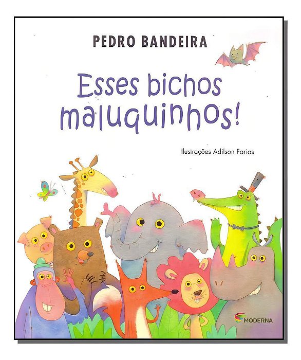 Esses Bichos Maluquinhos!