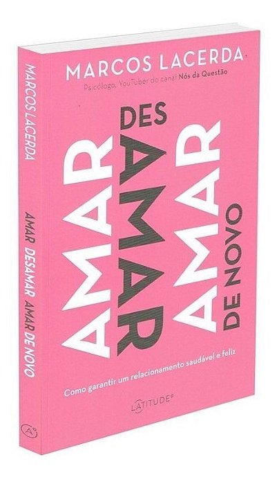 Amar, Desamar, Amar de Novo