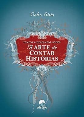 Textos e Pretextos Sobre a Arte de Contar  -  2 Edição