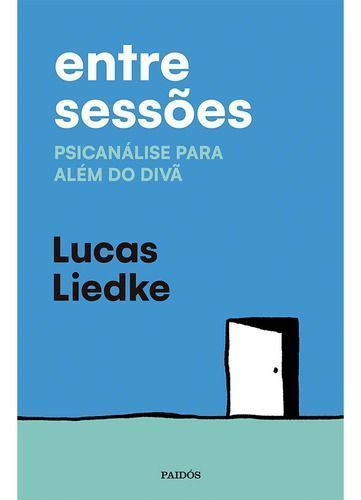 Entre Sessões - Psicanálise Para Além do Divã