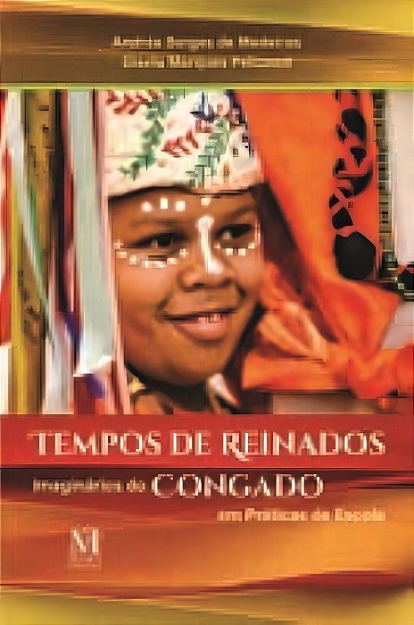 Tempos de Reinados imaginários do Congado em práticas escolares