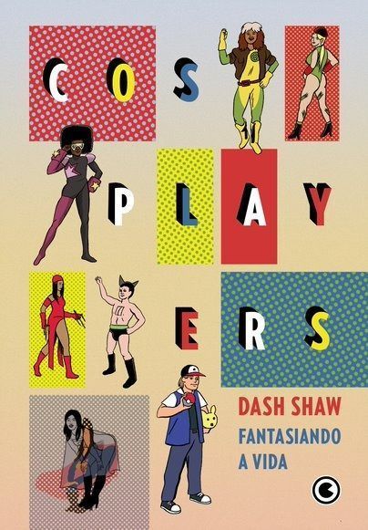 Cosplayers – Fantasiando a Vida