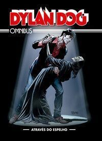 Dylan Dog Omnibus - Vol. 2 - Através do Espelho