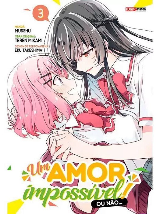 Um Amor Impossível! Ou Não... - Vol. 03