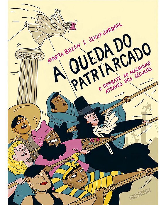 A Queda do Patriarcado - O Combate Ao Machismo Através dos Séculos