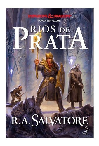 Lenda De Drizzt, a - Vol. 05 - Rios De Prata