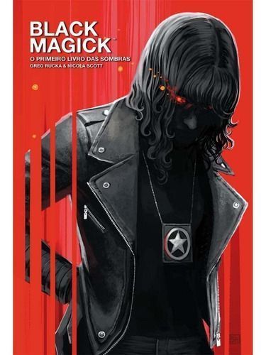 Black Magick - Vol. 01: O Primeiro Livro Das Sombras