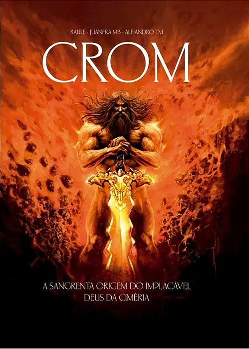 Crom - A Sangrenta Origem do Implacável Deus da Ciméria