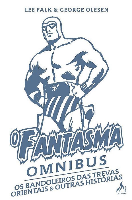 O Fantasma Omnibus George Olesen - Os Bandoleiros Das Trevas Orientais & Outras Histórias