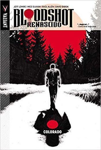 Bloodshot Renascido - Vol. 01