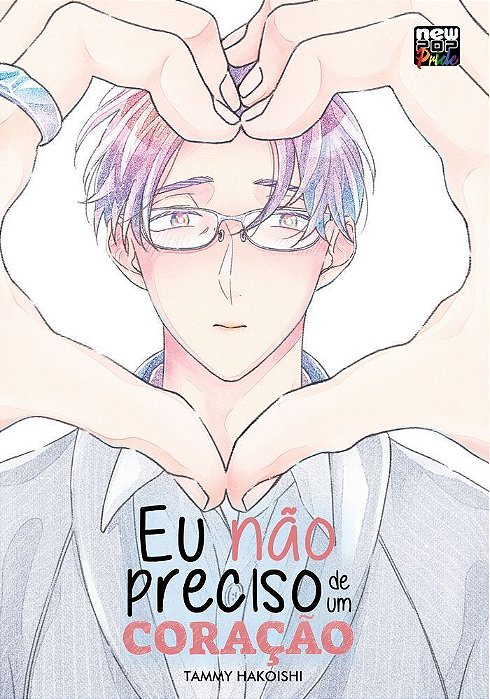 Eu Não Preciso de Um Coração - Volume Único