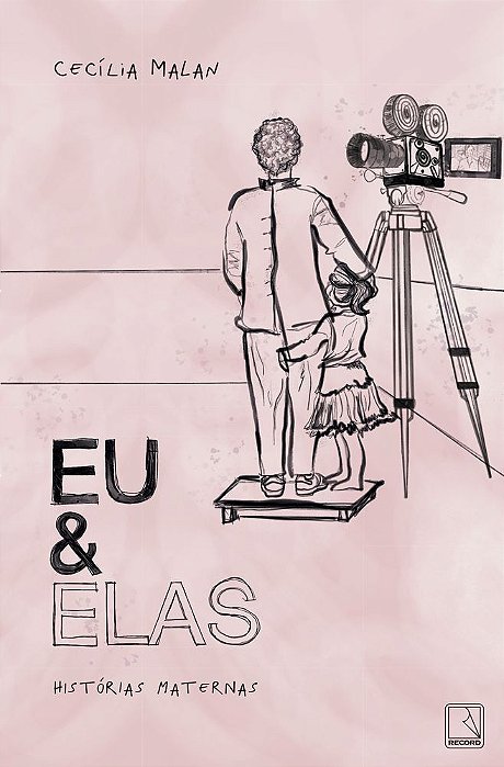 Eu e Elas - Histórias Maternas