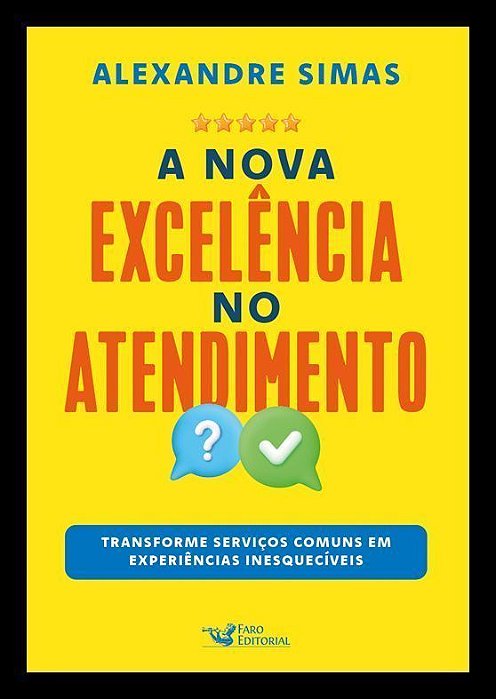 A Nova Excelência do Atendimento