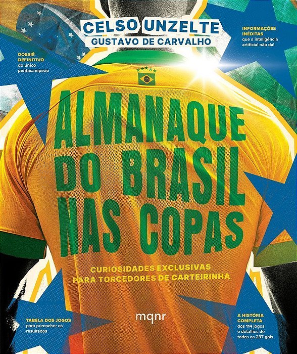 Almanaque Do Brasil Nas Copas - Curiosidades Exclusivas Para Torcedores De Carteirinha