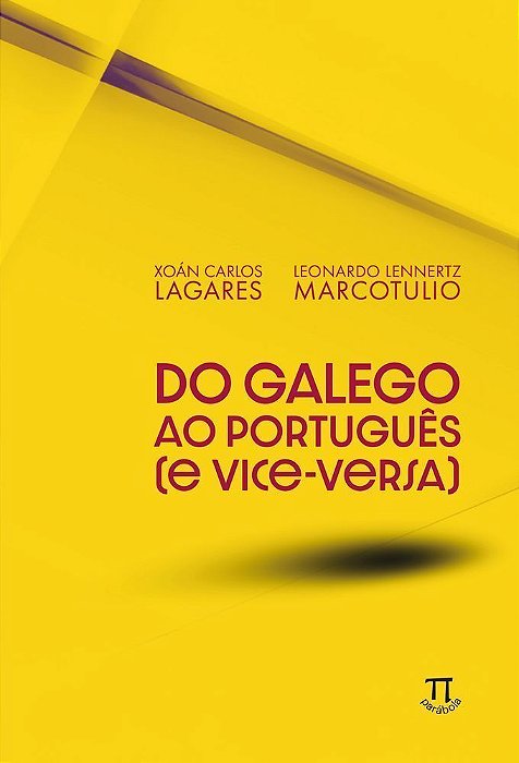 Do Galego Ao Português (e Vice-Versa)