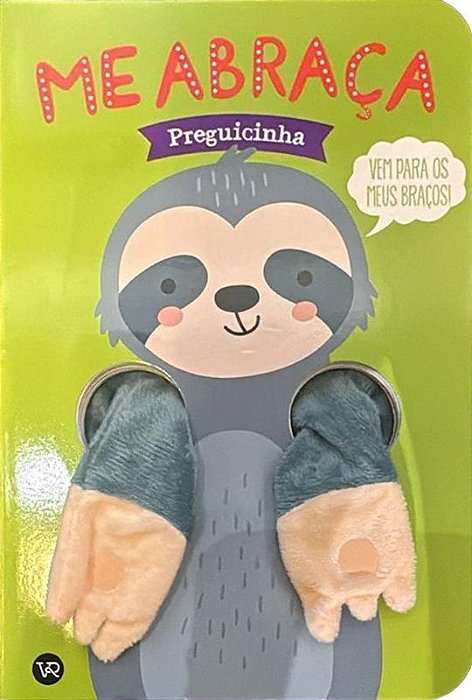 Me Abraça, Preguicinha