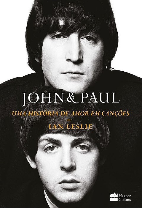 John & Paul: Uma História De Amor Em Canções – Os Bastidores Da Parceria Entre Os Gênios Dos Beatles