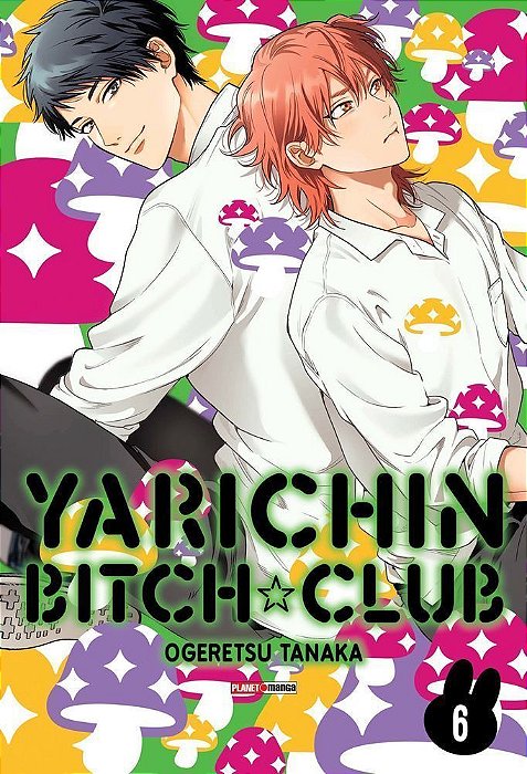 Yarichin Bitch Club - Vol. 06