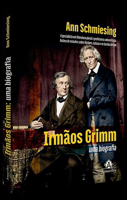 Irmãos Grimm - Uma Biografia