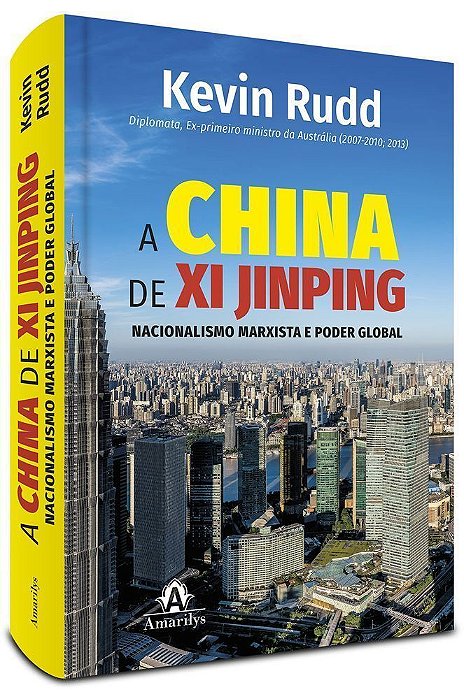 A China De Xi Jinping - Nacionalismo Marxista E Poder Global